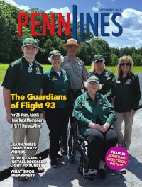 ON THE COVER: Before a national memorial took shape in Somerset County, residents kept watch over the field where United Airlines Flight 93 crashed on 9/11. Twenty-five years later, the ambassadors remain, greeting visitors from around the world who come to pay their respects. PHOTO BY JEFF FETZER September 2026 Penn Lines Cover